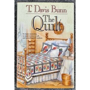 The Quilt by T. Davis Bunn (Hardcover)